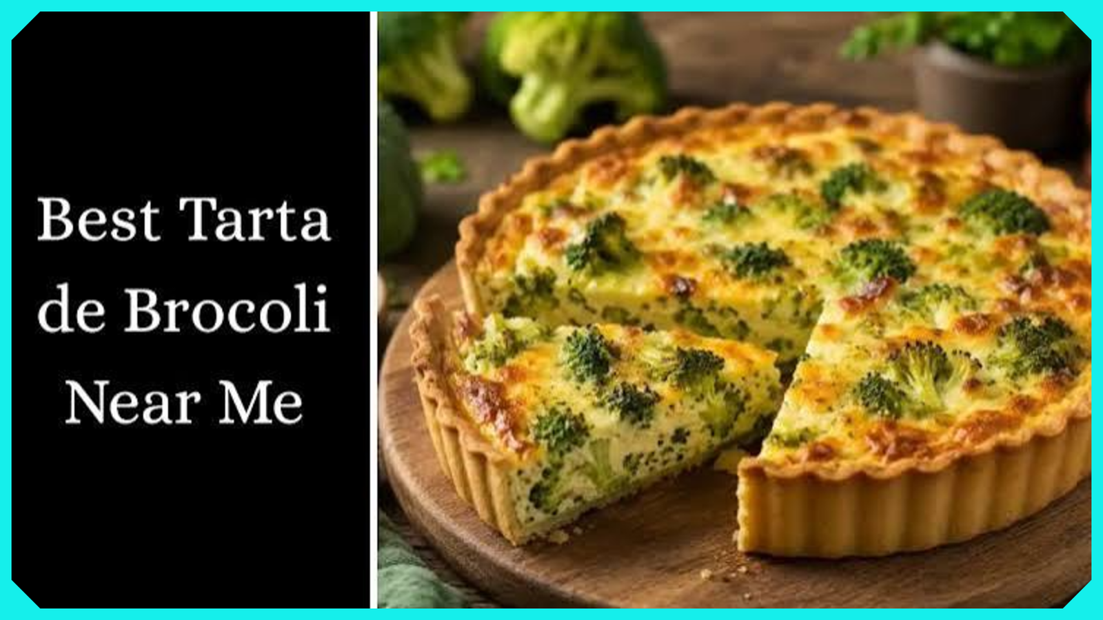 best tarta de brocoli near me